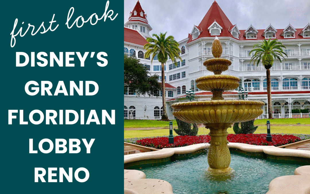 First Look at Disney Grand Floridian Lobby Renovation