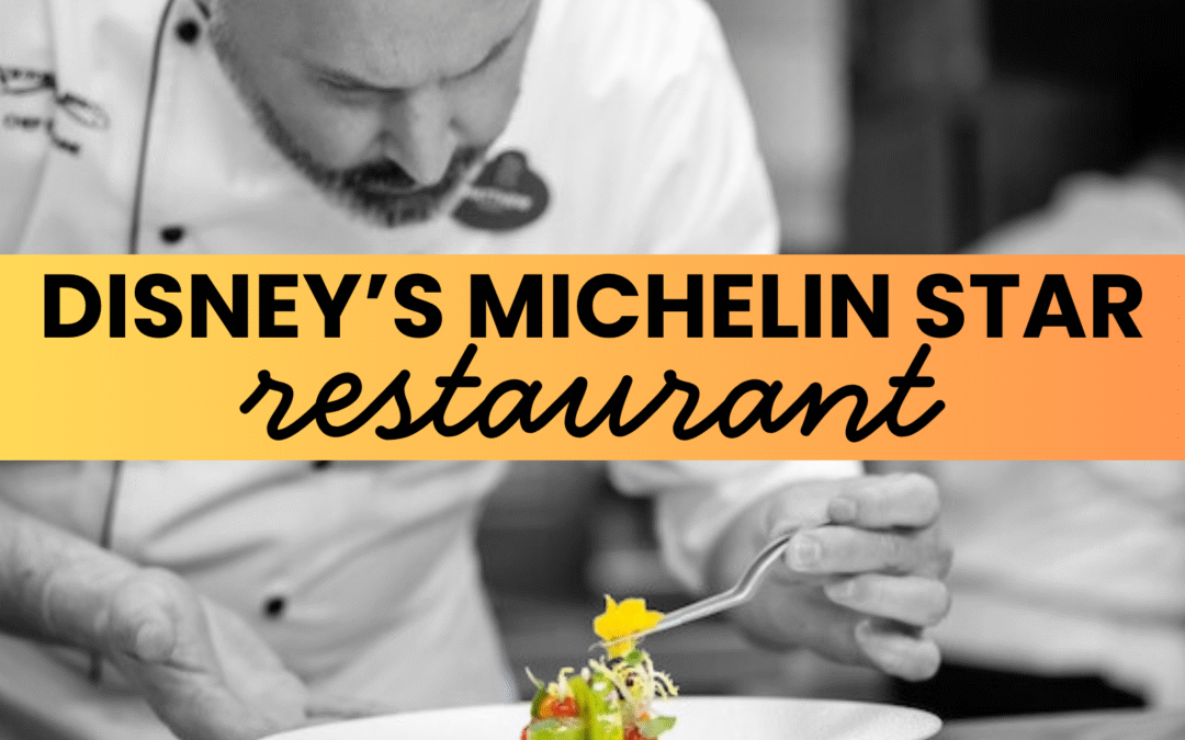 Disney World Michelin Star Restaurant