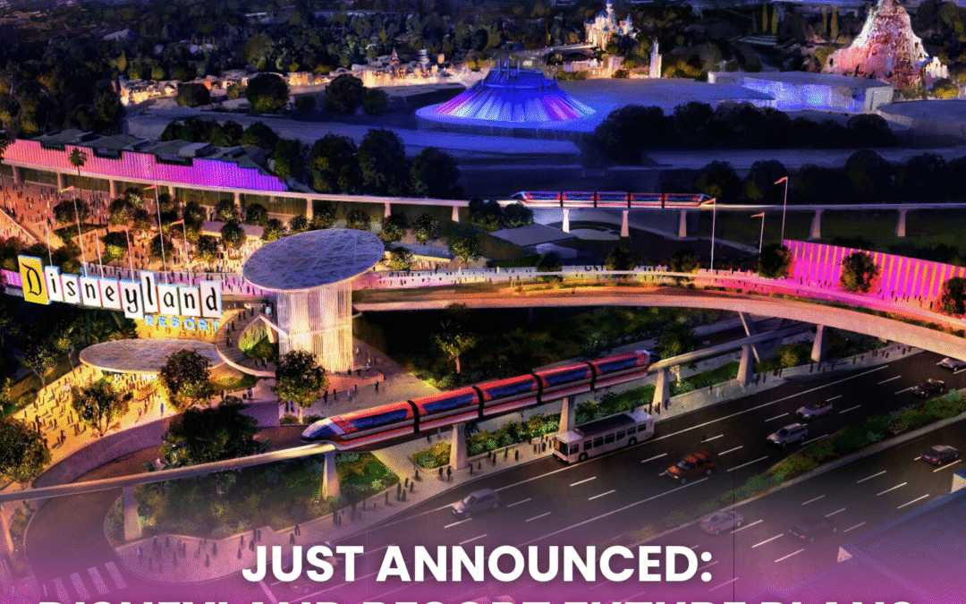 Announced: Disneyland Resort Future Plans